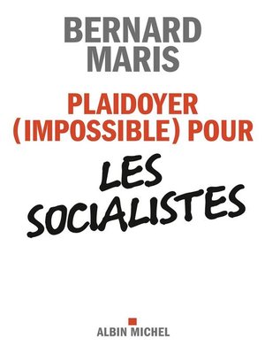cover image of Plaidoyer (impossible) pour les socialistes